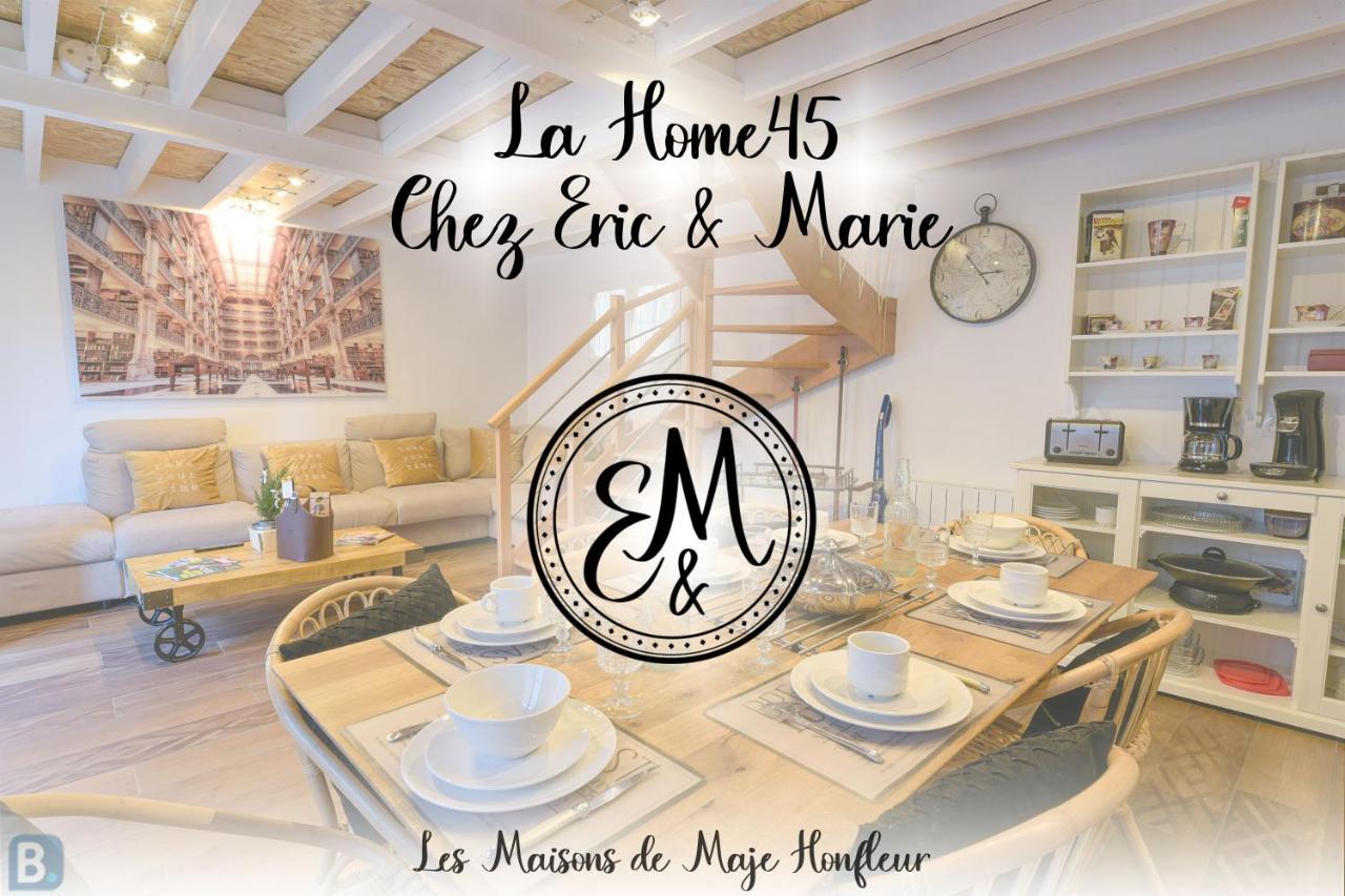 Les Maisons De Maje - La Home45 Vakantiehuis Honfleur
